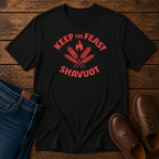 Keep the Feast Shavuot T-Shirt