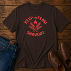 Keep the Feast Shavuot T-Shirt