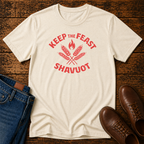 Keep the Feast Shavuot T-Shirt