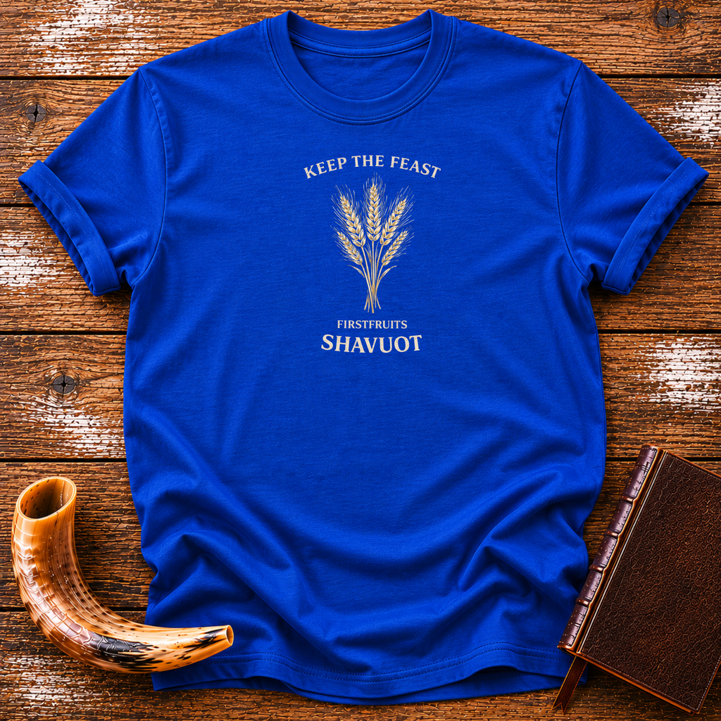 Keep the Feast Firstfruits Shavuot