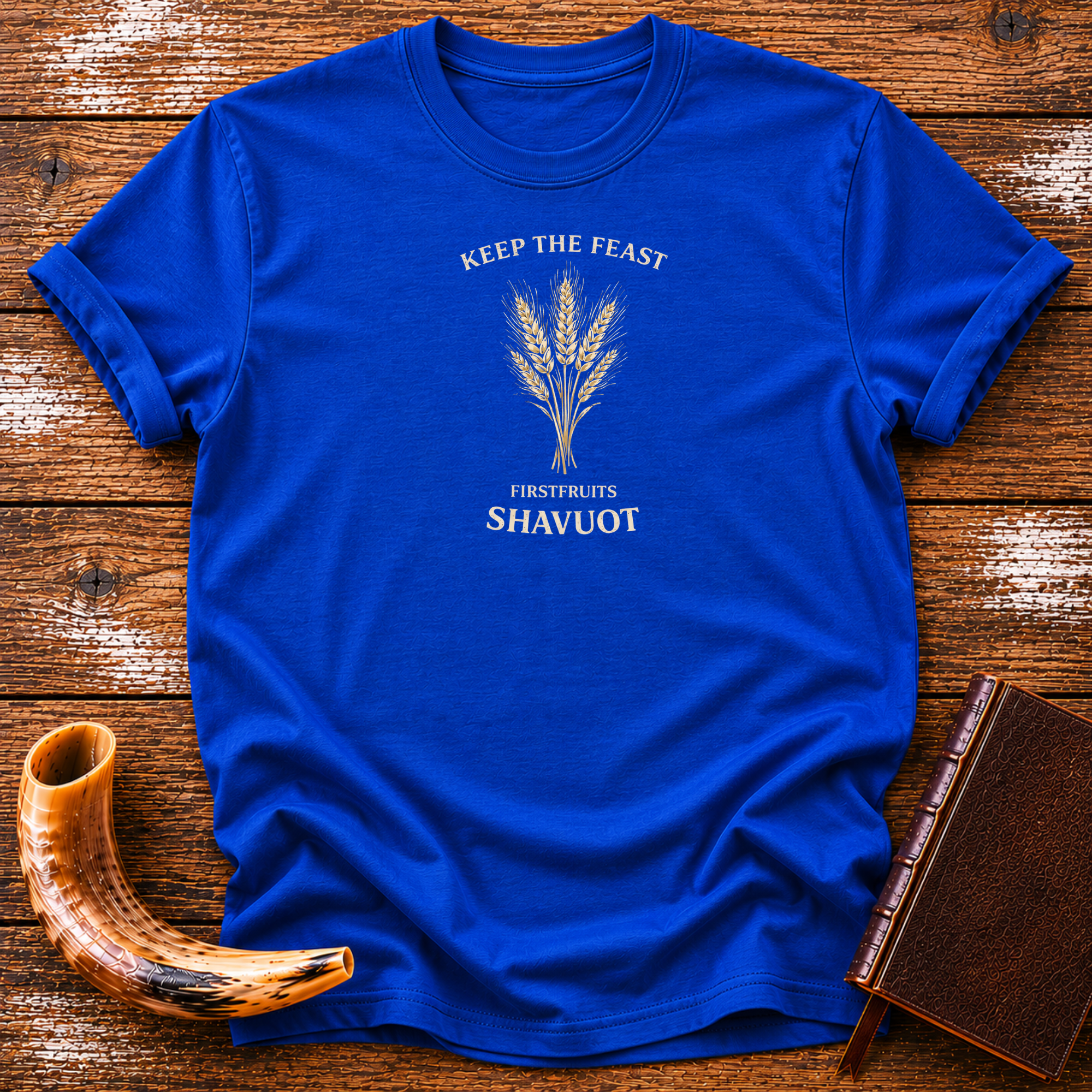 Keep the Feast Firstfruits Shavuot