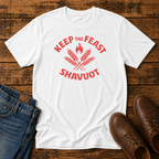 Keep the Feast Shavuot T-Shirt
